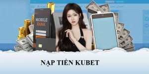 ảnh đại diện nạp tiền kubet