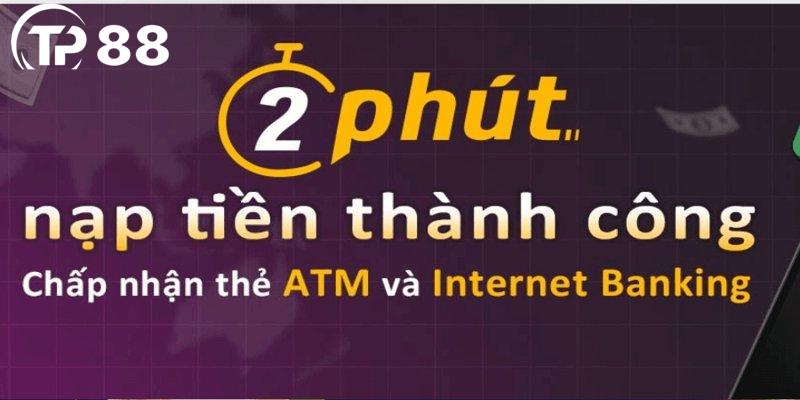 Hướng dẫn nạp tiền TP88: chi tiết trải nghiệm mượt mà