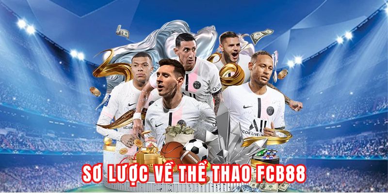 Sơ lược về thể thao FCB88